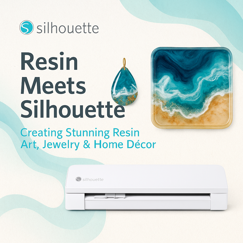 Resin Meets Silhouette: Creating Stunning Resin Art, Jewelry & Home Decor