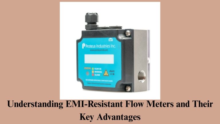Understanding EMI-Resistant Flow Meters and Their Key Advantages