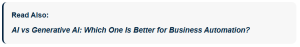 ai vs generative ai which one is better for business automation